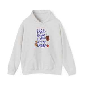 Coffee with Doggy: Women's Hooded Sweatshirt