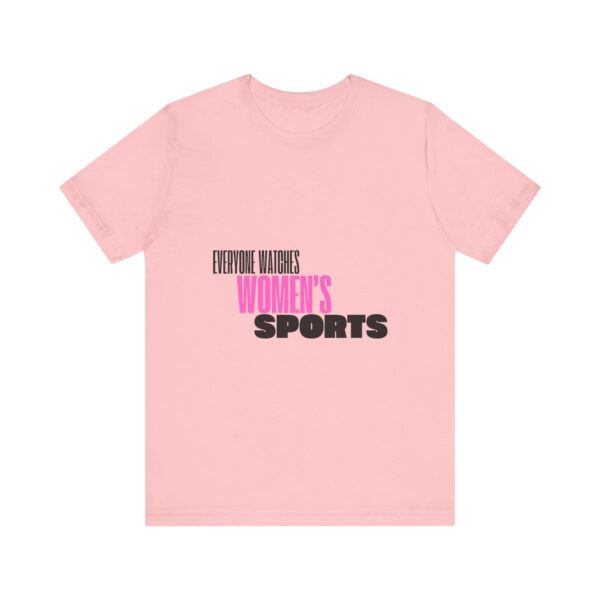 Everyone Watches Women's Sports Tee - Short Sleeve T-Shirt - Image 4