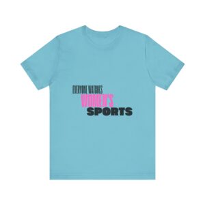 Everyone Watches Women's Sports Tee - Short Sleeve T-Shirt